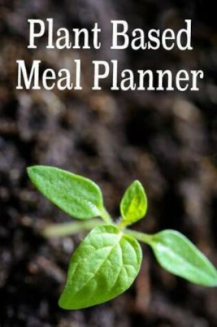 Cover of Plant Based Meal Planner