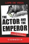 Book cover for The Actor and the Emperor or, Make-believe Come True