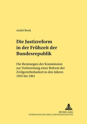 Cover of Die Justizreform in Der Fruehzeit Der Bundesrepublik