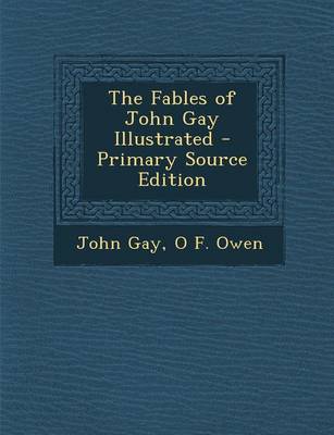 Book cover for The Fables of John Gay Illustrated - Primary Source Edition