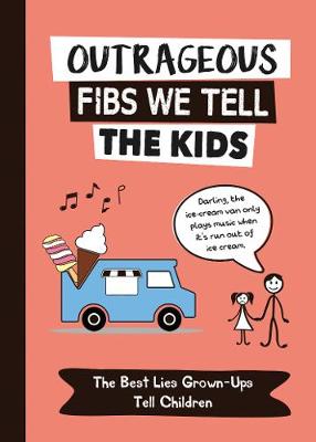 Book cover for Outrageous Fibs We Tell the Kids (RIGHTS ONLY)