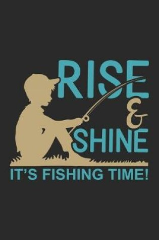 Cover of Rise & shine it's fishing time