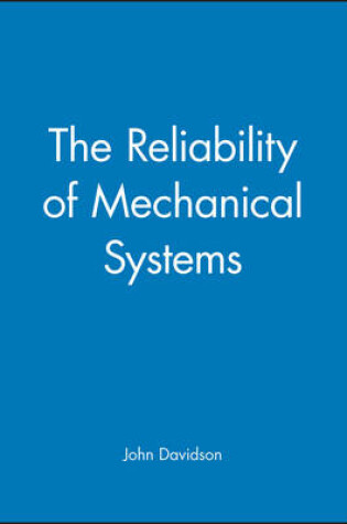 Cover of The Reliability of Mechanical Systems