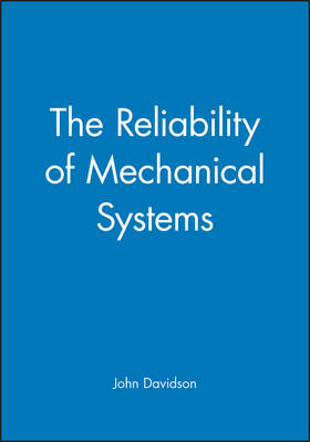 Book cover for The Reliability of Mechanical Systems