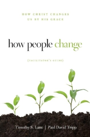 Cover of How People Change Facilitator's Guide