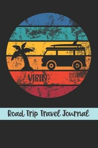 Cover of Vibin' Road Trip Travel Journal