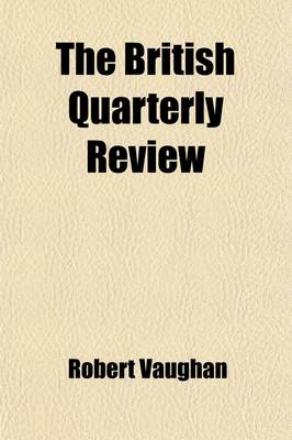 Book cover for The British Quarterly Review Volume 36