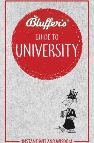 Cover of Bluffer's Guide to University