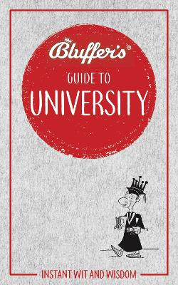 Book cover for Bluffer's Guide to University