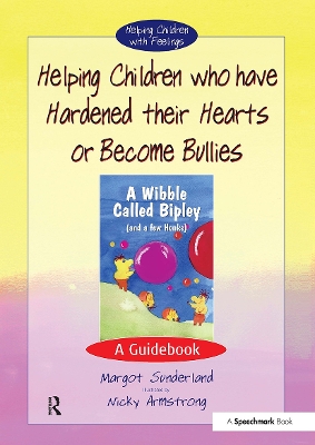 Book cover for Helping Children Who Have Hardened Their Hearts or Become Bullies