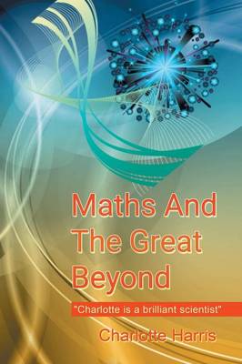 Book cover for Maths and the Great Beyond