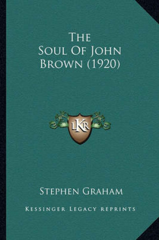 Cover of The Soul of John Brown (1920) the Soul of John Brown (1920)