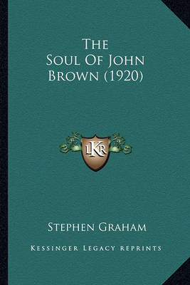 Book cover for The Soul of John Brown (1920) the Soul of John Brown (1920)