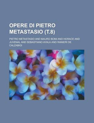 Book cover for Opere Di Pietro Metastasio (T.8)