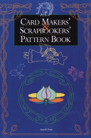 Cover of Card Makers' and Scrapbookers' Pattern Book