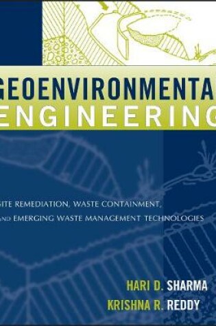 Cover of Geoenvironmental Engineering - Site Remediation, Waste Containment and Emerging Waste Management Techonolgies