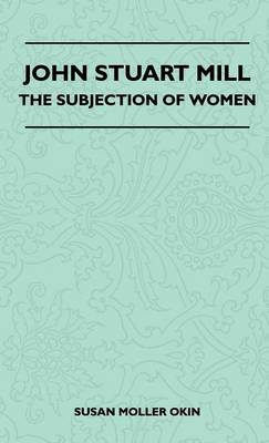 Book cover for John Stuart Mill - The Subjection Of Women
