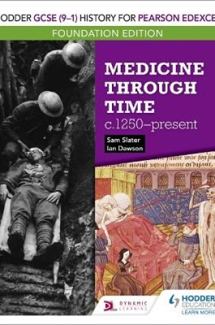 Cover of Hodder GCSE (9-1) History for Pearson Edexcel Foundation Edition: Medicine through time c.1250-present