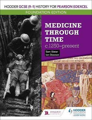 Book cover for Hodder GCSE (9-1) History for Pearson Edexcel Foundation Edition: Medicine through time c.1250-present