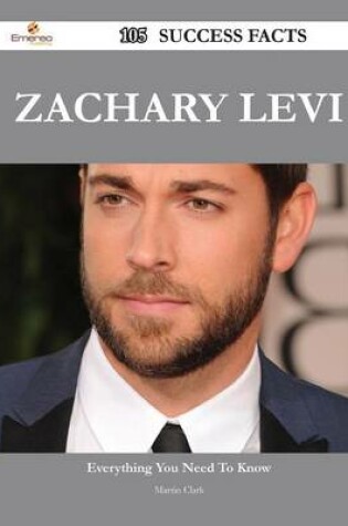 Cover of Zachary Levi 105 Success Facts - Everything You Need to Know about Zachary Levi