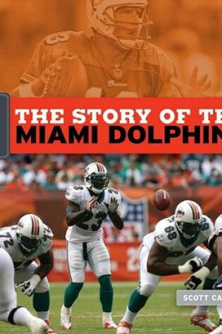 Cover of The Story of the Miami Dolphins