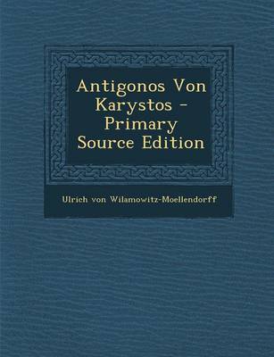 Book cover for Antigonos Von Karystos - Primary Source Edition