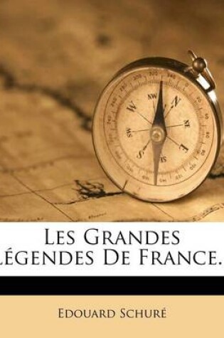Cover of Les Grandes Legendes De France...
