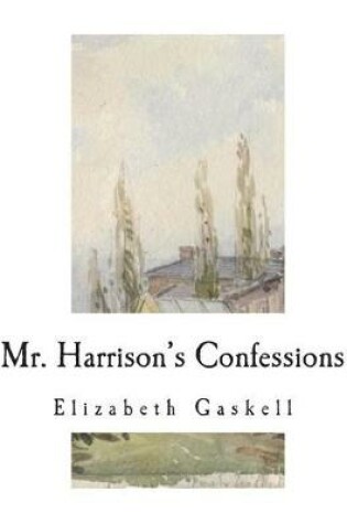 Cover of Mr. Harrison's Confessions