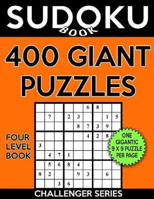 Book cover for Sudoku Book 400 GIANT Puzzles, 100 Easy, 100 Medium, 100 Hard and 100 Extra Hard