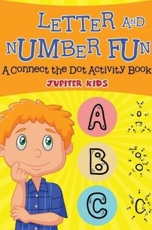 Cover of Letter and Number Fun (A Connect the Dot Activity Book)