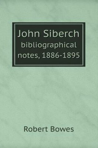 Cover of John Siberch bibliographical notes, 1886-1895