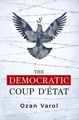 Book cover for The Democratic Coup d'Etat