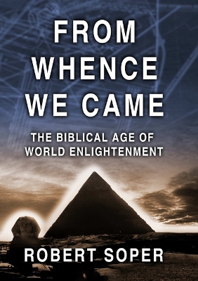 Book cover for From Whence We Came the Biblical Age of World Enlightenment