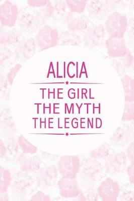 Book cover for Alicia the Girl the Myth the Legend