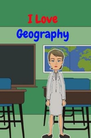 Cover of I Love Geography