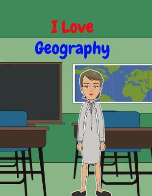 Book cover for I Love Geography
