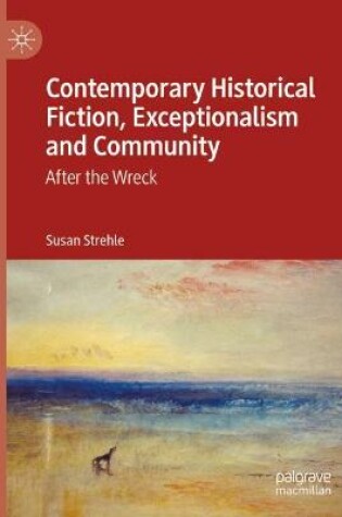 Cover of Contemporary Historical Fiction, Exceptionalism and Community