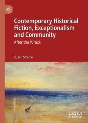 Book cover for Contemporary Historical Fiction, Exceptionalism and Community