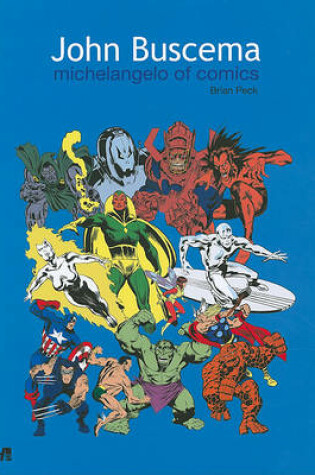 Cover of John Buscema: Michelangelo of Comics Deluxe Softcover