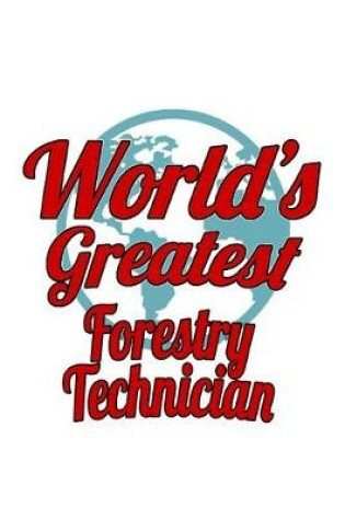 Cover of World's Greatest Forestry Technician