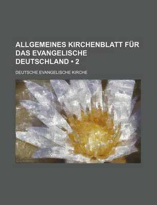 Book cover for Allgemeines Kirchenblatt Fur Das Evangelische Deutschland (2)