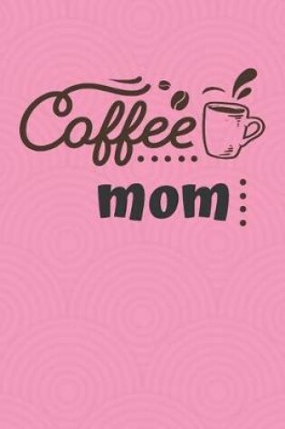 Cover of Coffee Mom