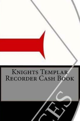 Cover of Knights Templar Recorder Cash Book