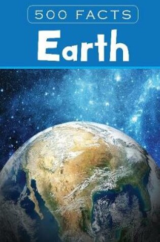 Cover of Earth - 500 Facts
