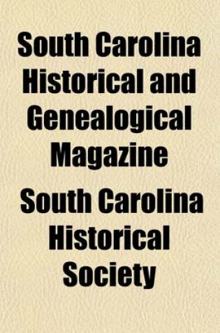 Cover of The South Carolina Historical and Genealogical Magazine (Volume 17-18)