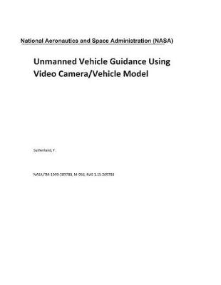 Book cover for Unmanned Vehicle Guidance Using Video Camera/Vehicle Model