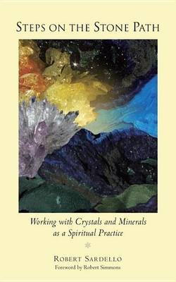 Book cover for Steps on the Stone Path: Working with Crystals and Minerals as a Spiritual Practice