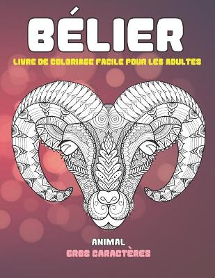 Cover of Livre de coloriage facile pour les adultes - Gros caracteres - Animal - Belier