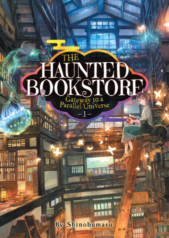 Book cover for The Haunted Bookstore - Gateway to a Parallel Universe (Light Novel) Vol. 1