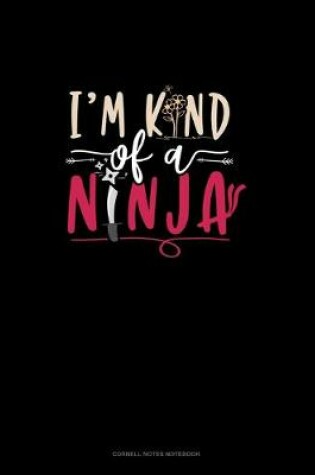 Cover of I'm Kind Of A Ninja